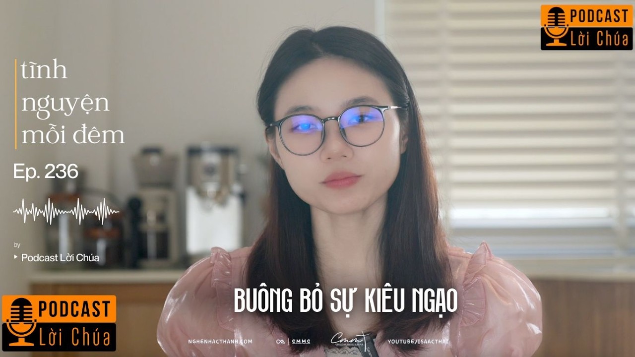 BUÔNG BỎ SỰ KIÊU NGẠO | Podcast Lời Chúa - Tĩnh Nguyện Mỗi Đêm 20/02/2026