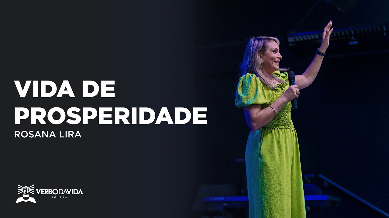 VIDA DE PROSPERIDADE | ROSSANA LIRA | 18H30 | 29.01.2023 | VERBO SALVADOR
