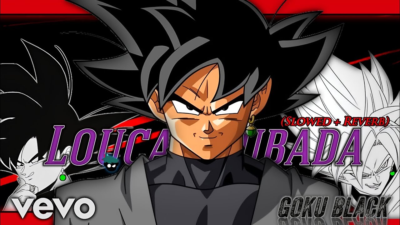 LOUCA ENCUBADA - (Slowed + Reverb) || GOKU BLACK - Manga Animation || Dragon Ball Super | RONALIXZ |