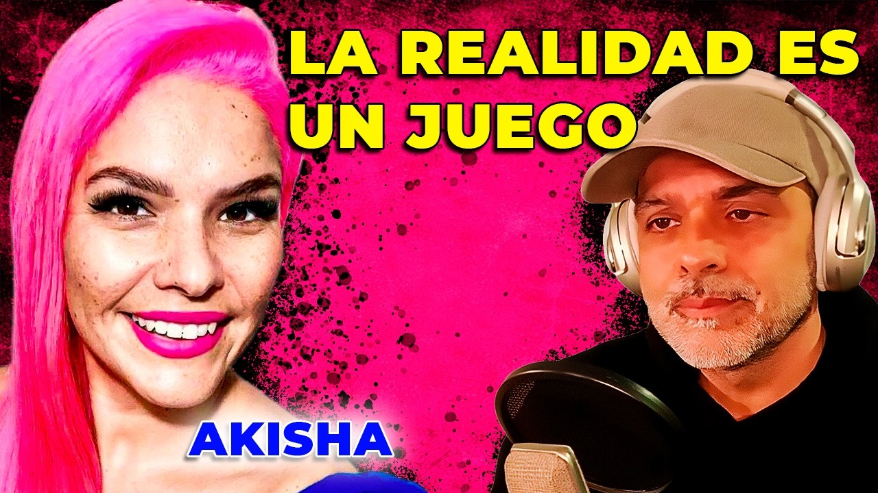 Esto funciona como un videojuego | Akisha explica c&oacute;mo se crea la realidad