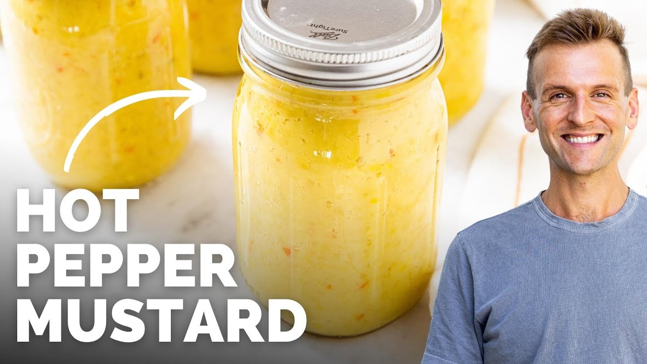 How to Can Hot Pepper Mustard