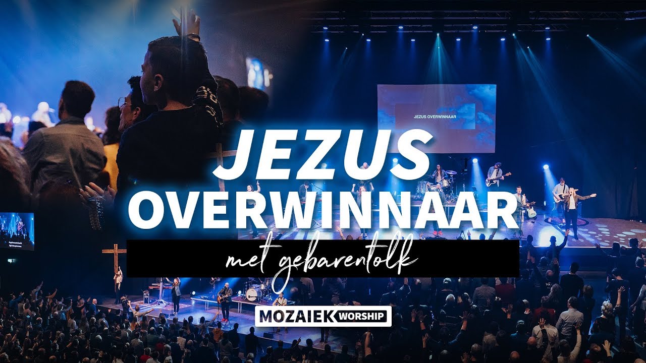 Jezus Overwinnaar (met gebarentolk) - Mozaiek Worship