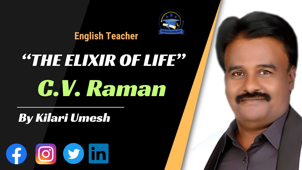 The Elixir of Life by C.V. Raman | Summary, Theme & Explanation /KSSEB, [ICSE/CBSE/UPSC]