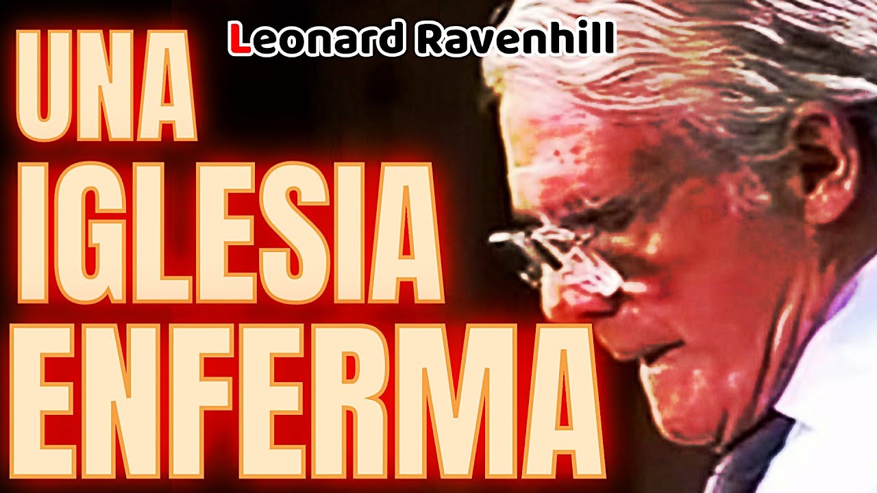 ‼️UNA IGLESIA ENFERMA‼️🎖Leonard Ravenhill🎖