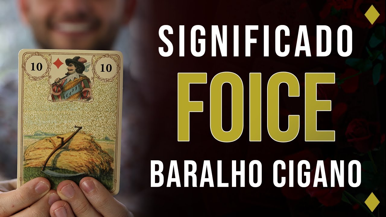 Significado carta Foice - Baralho Cigano -  Carta 10