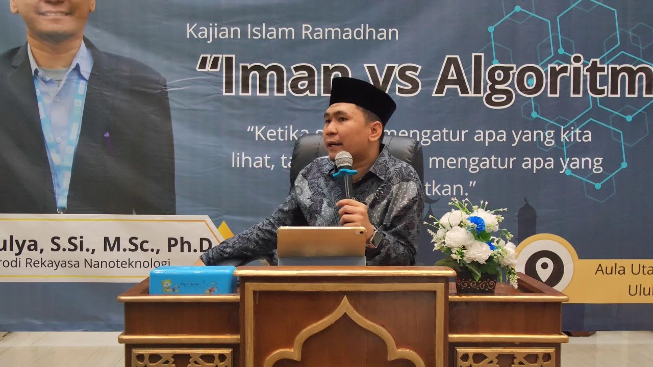 Kajian Islam Ramadhan: Niat di Era Digital - Fadjar Mulya,Ph.D 🗣
