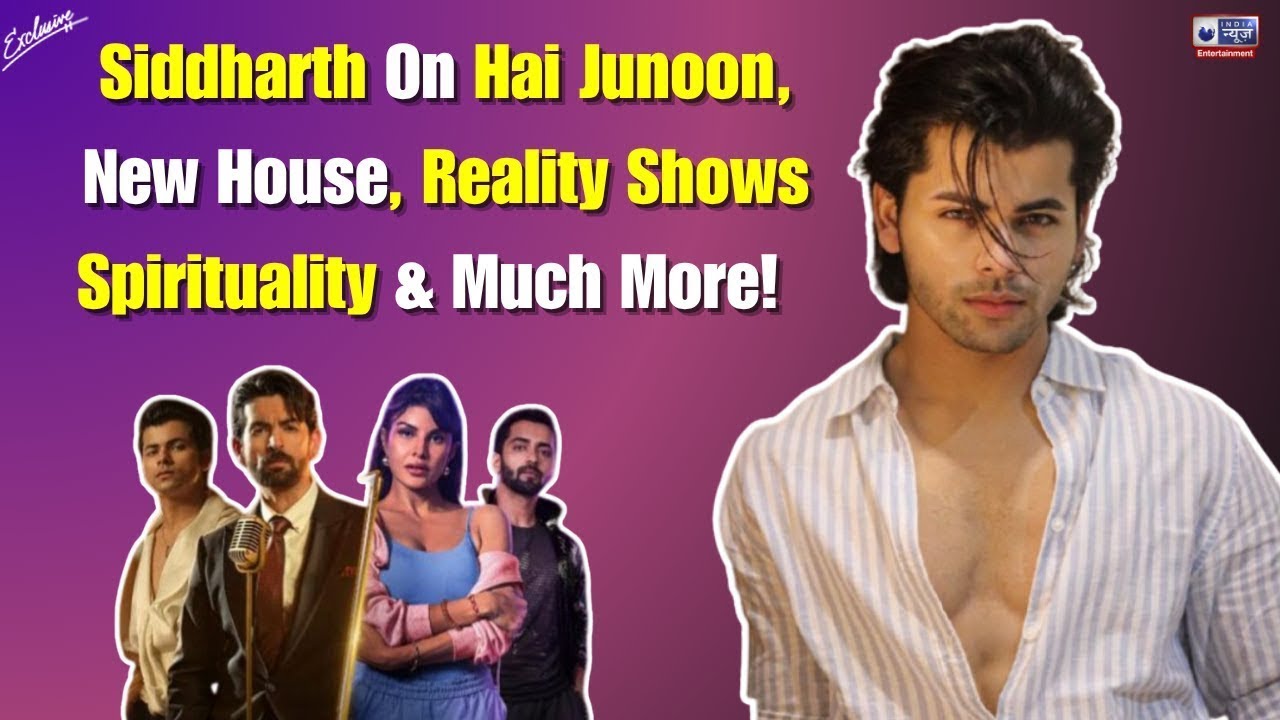 Siddharth Nigam Interview On His New Show Hai Junoon, Bonding With Salman Khan & Upcoming Projects!