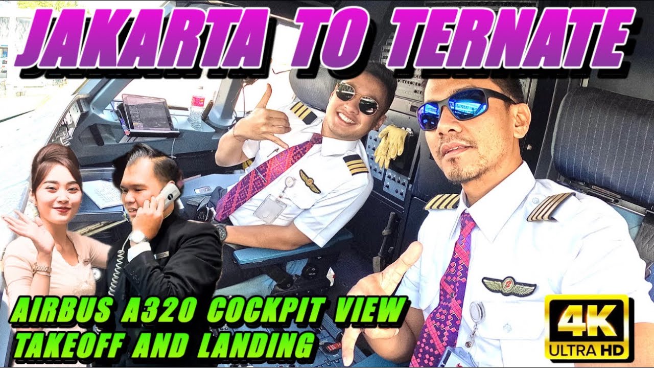JAKARTA TO TERNATE - AIRBUS A320 COCKPIT VIEW - FULL TAKEOFF AND LANDING || Early sky symphony