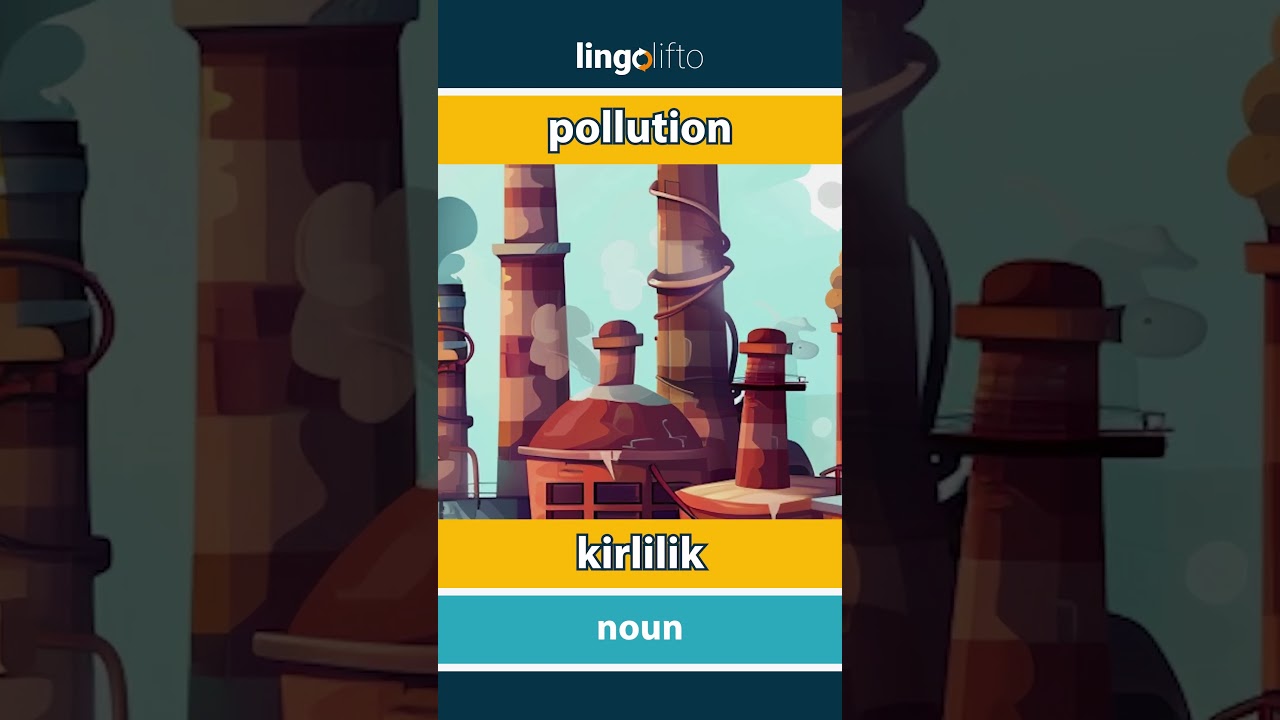 🇬🇧🇹🇷 pollution - kirlilik : vocabulary builder : learn English : İngilizce &ouml;ğrenelim
