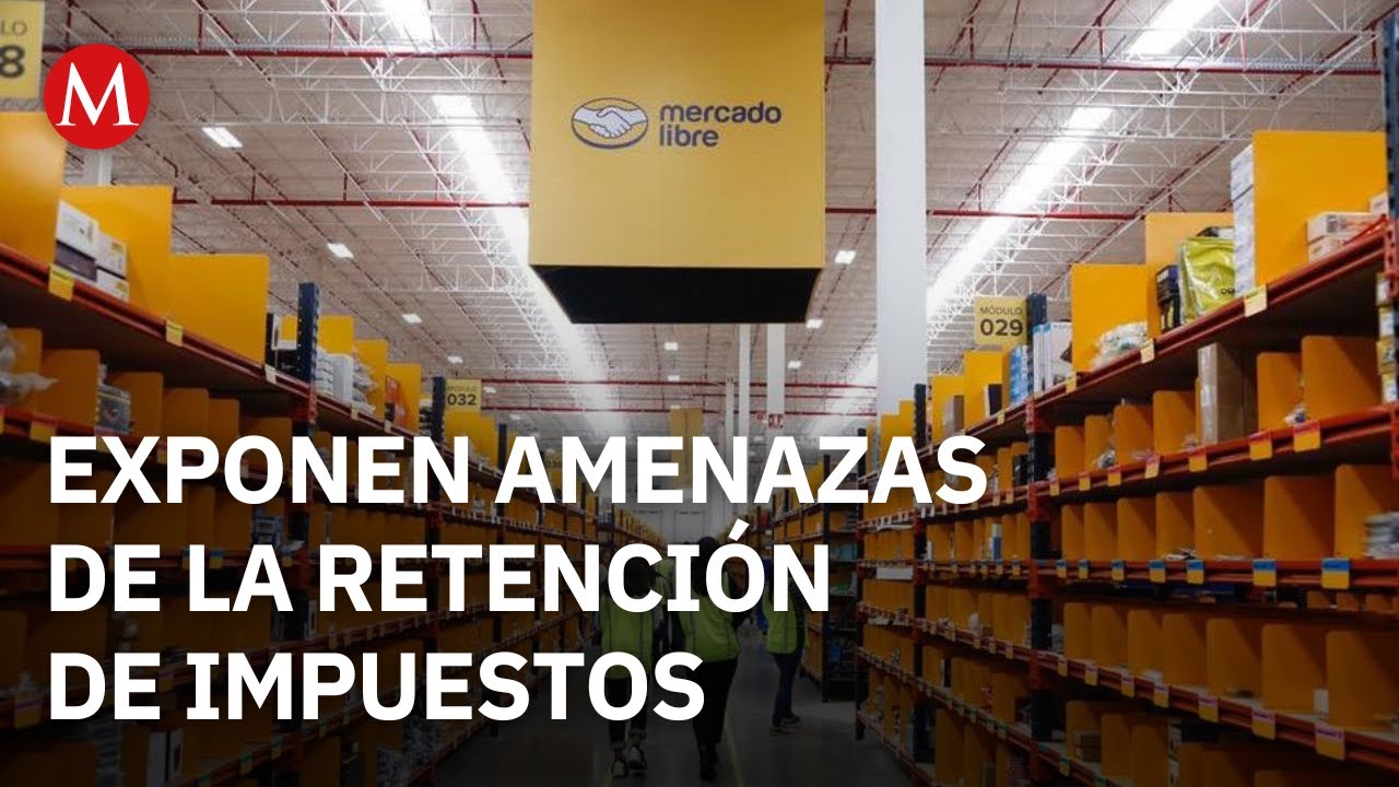 Mercado Libre en retenci&oacute;n de impuestos de Sheinbaum podr&iacute;a quebrar a millones de PYMES