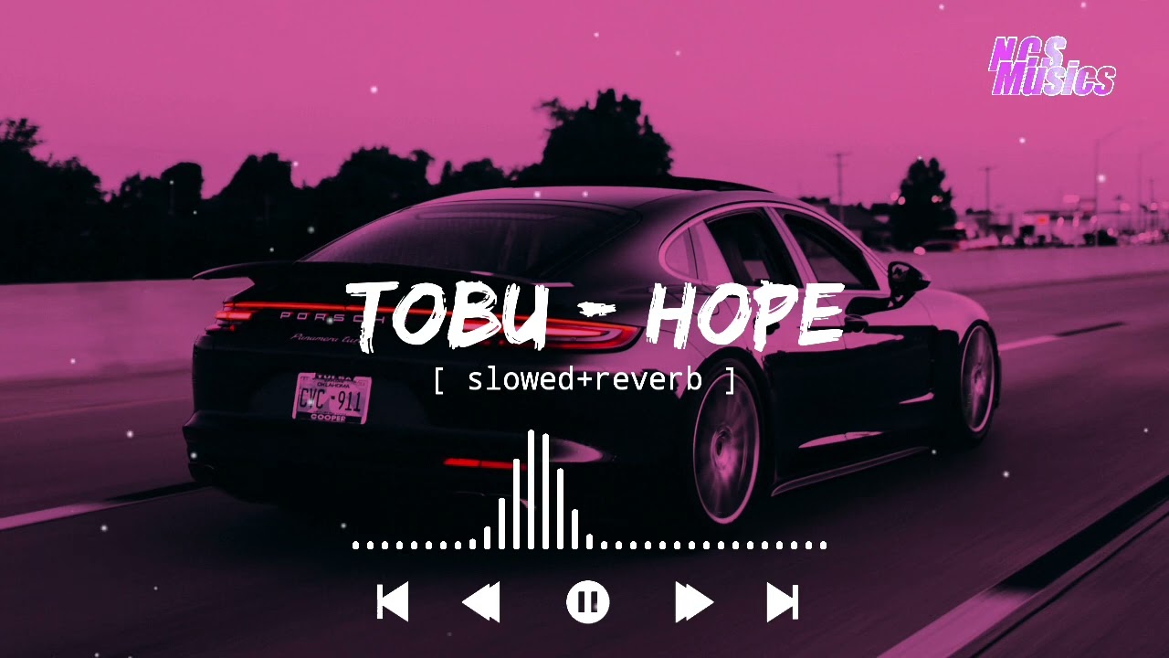 Tobu - Hope  [ slowed+reverb ] || NCS Music