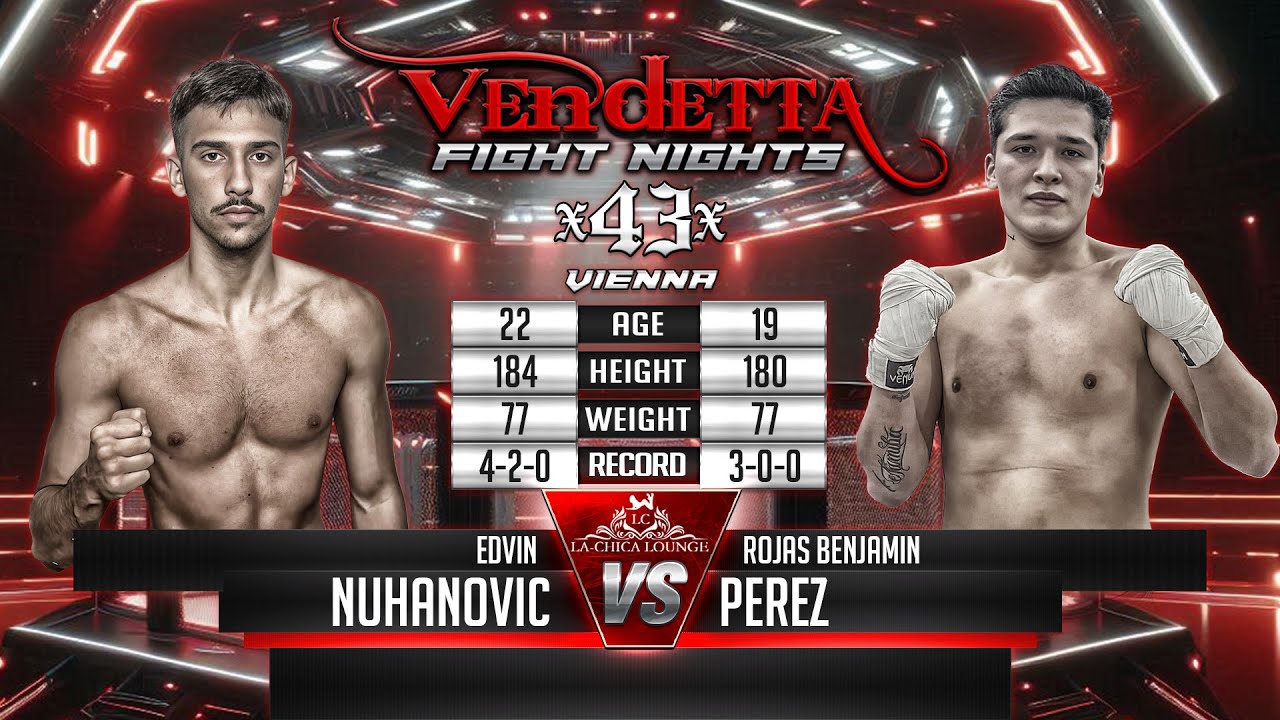 Vendetta 43 | Edvin Nuhanovic VS Rojas Benjamin Perez
