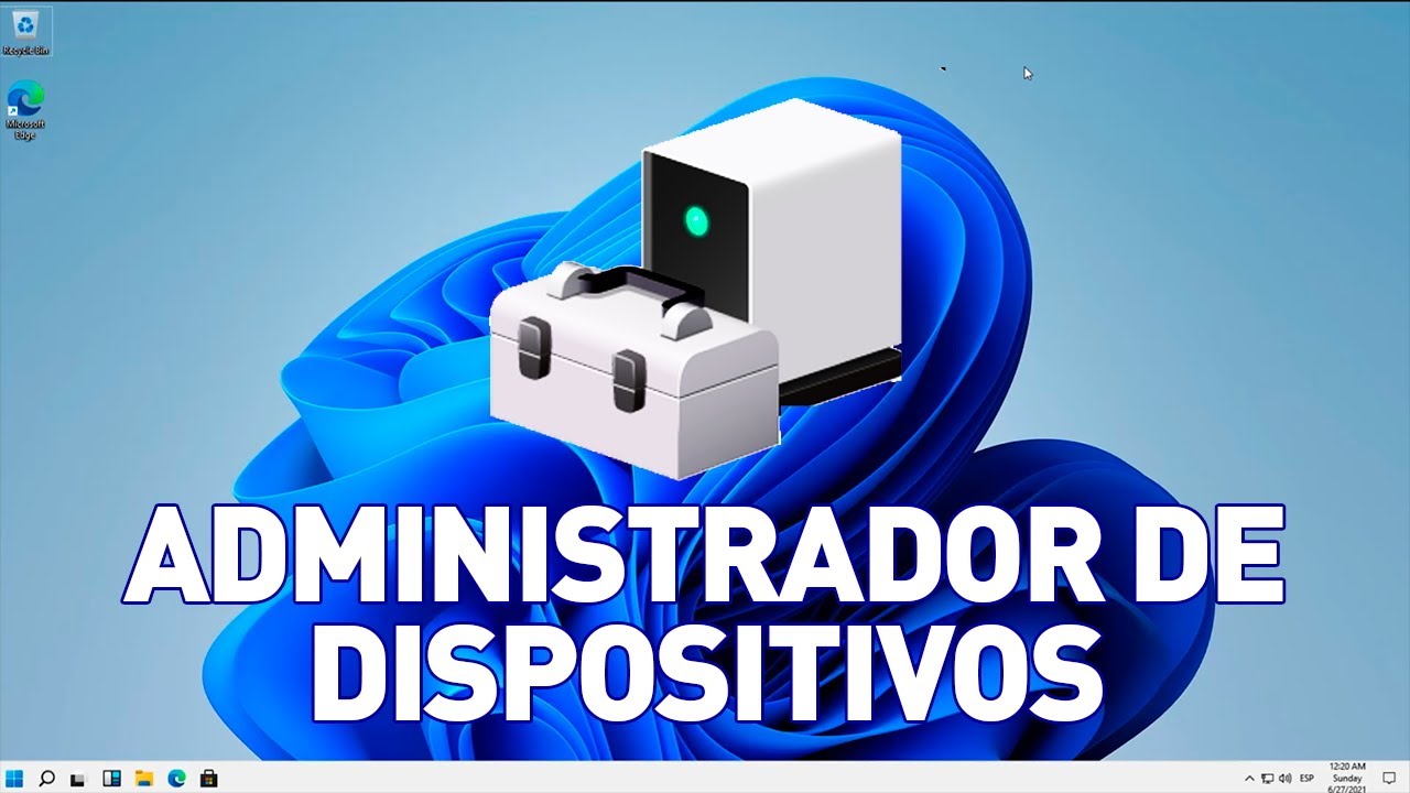 3 Formas De Entrar Al Administrador De Dispositivos En Windows 10 / 11