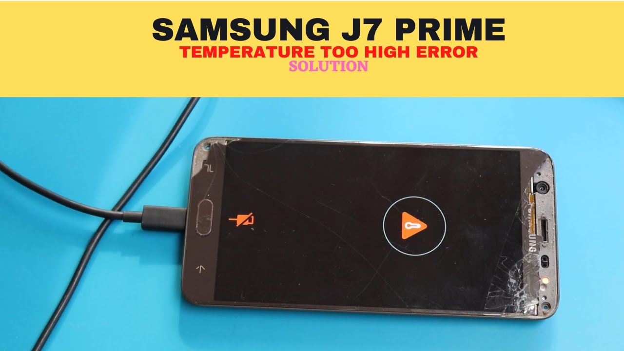 Samsung J7 Prime / On Nxt /On7 Prime Charging error due to temperature too high.
