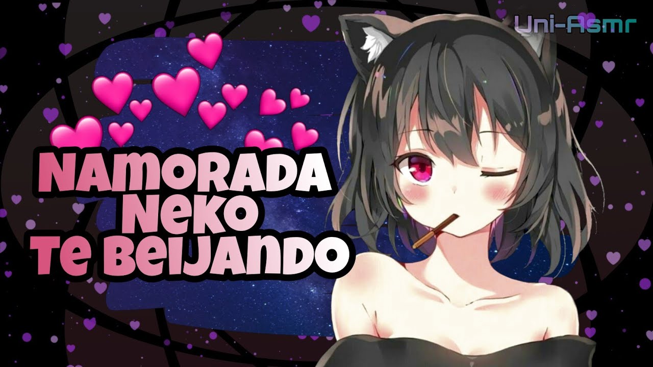 Asmr:Namorada neko te beijando