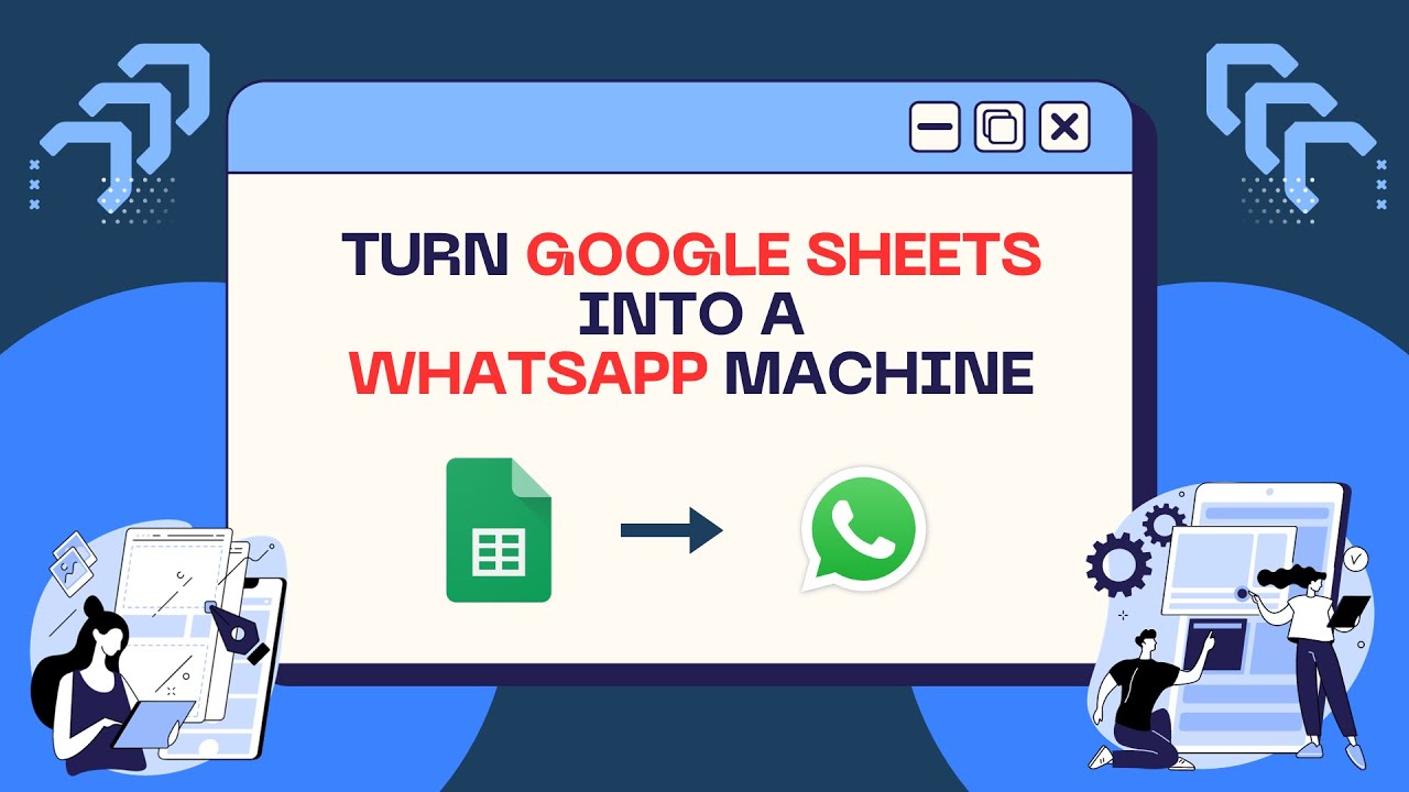 Secret Tool: Turn Google Sheets into a WhatsApp Machine