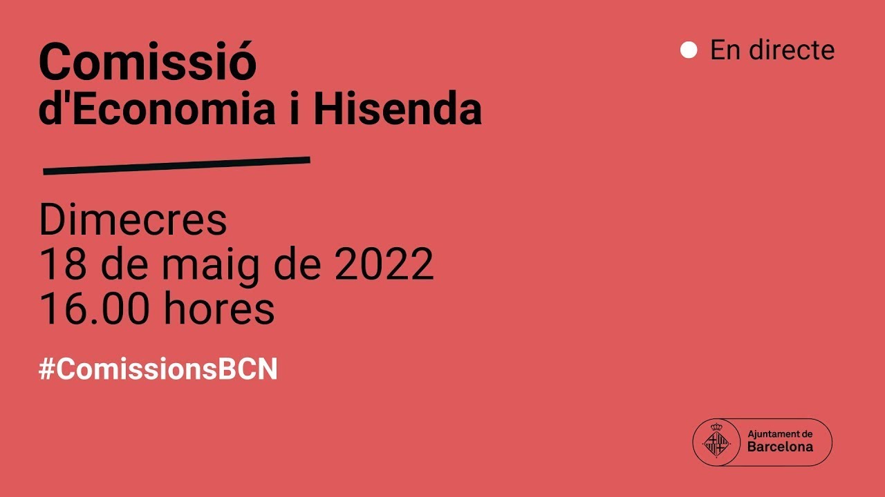 Comissi&oacute; d'Economia i Hisenda 18/05/22