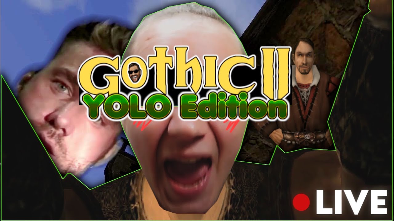 Kolejny Niemiecki wynalazek - Gothic II YOLO [1]🔎Na żywo