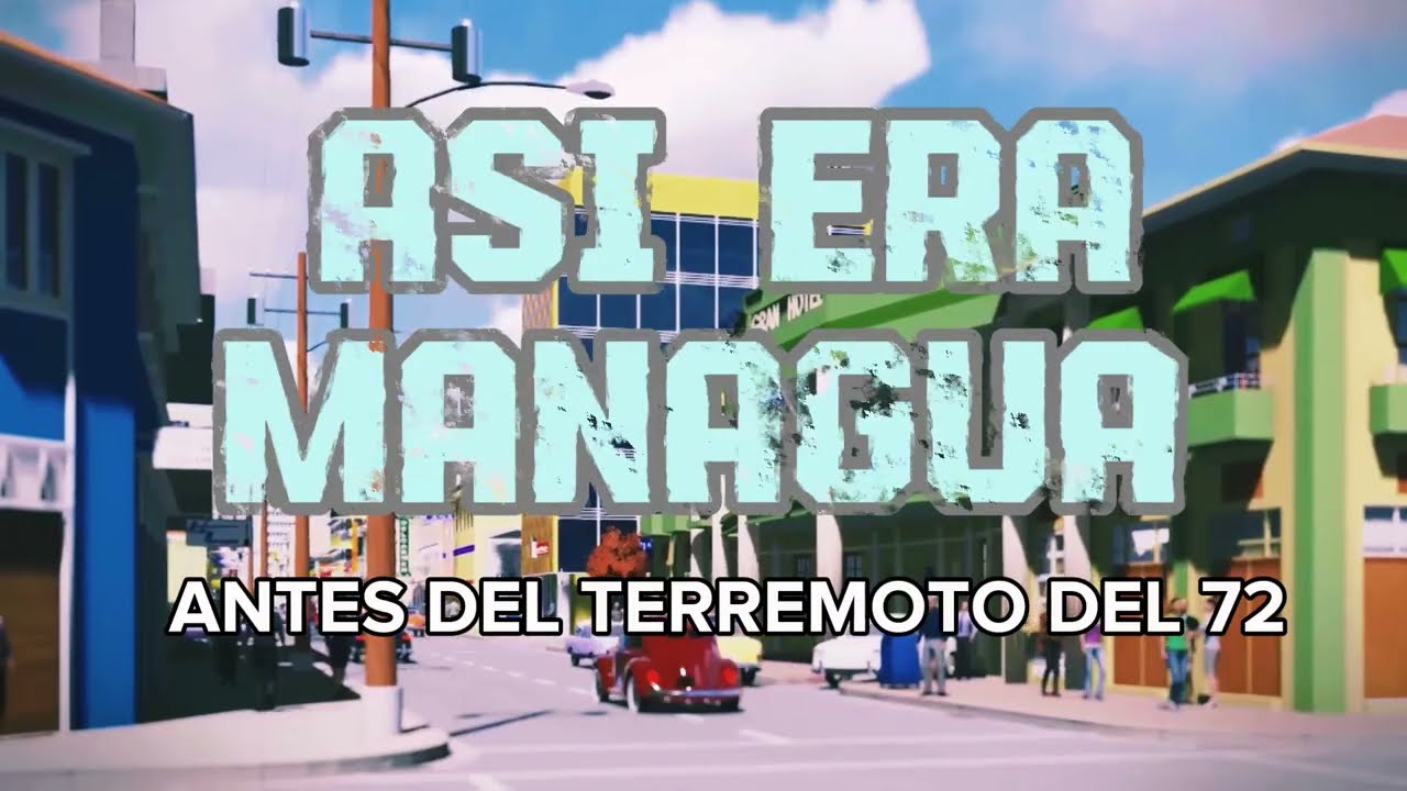 ASI ERA LA MANAGUA ANTES DEL 72  ( SEGUN ARTE & COLOR )