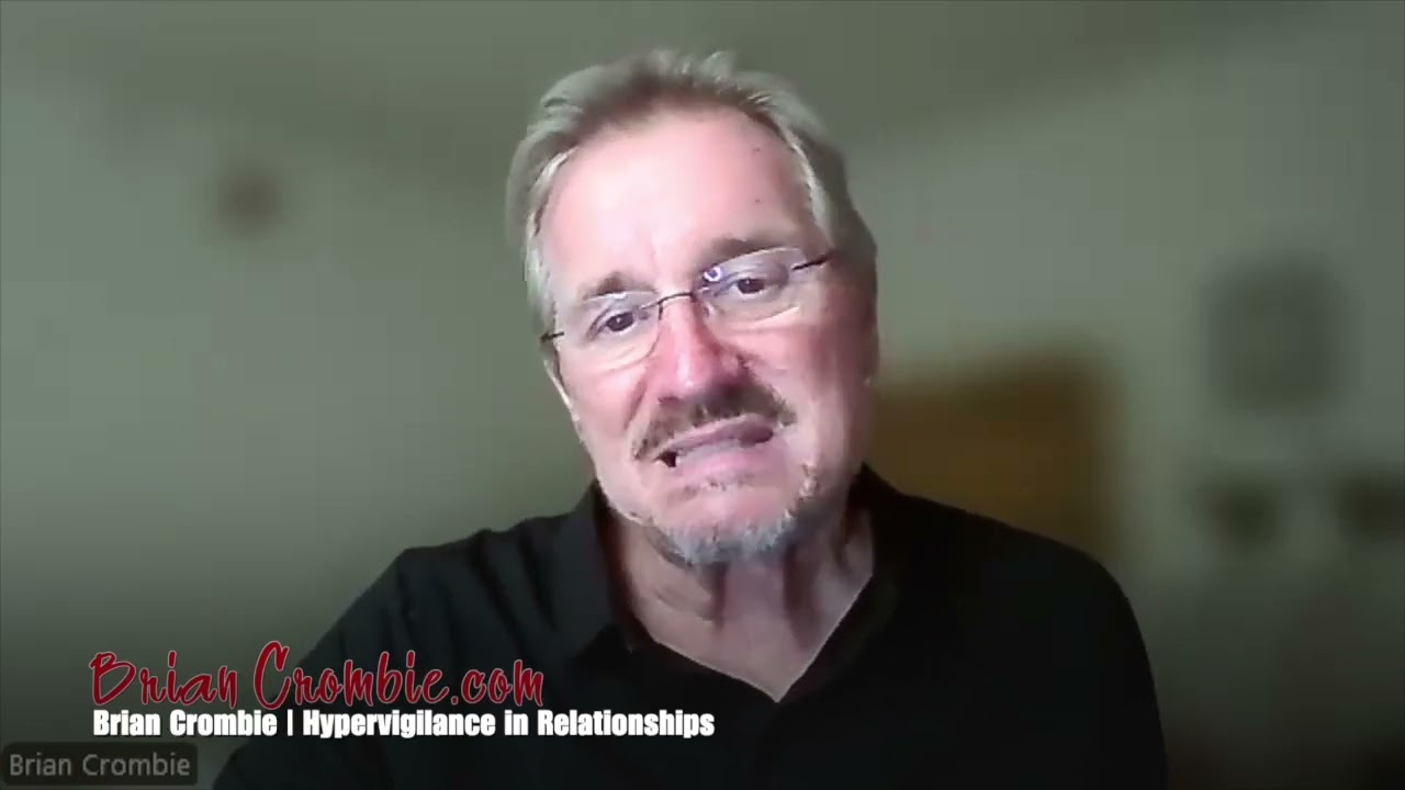 Brian Crombie | Hypervigilance in Relationships