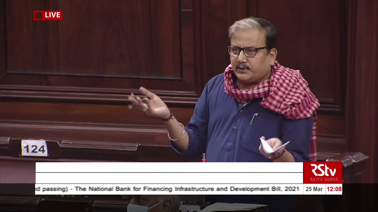 Prof. Manoj Kumar Jha's Remarks |The National Bank for Financing Infrastructure and Dvpt. Bill 2021