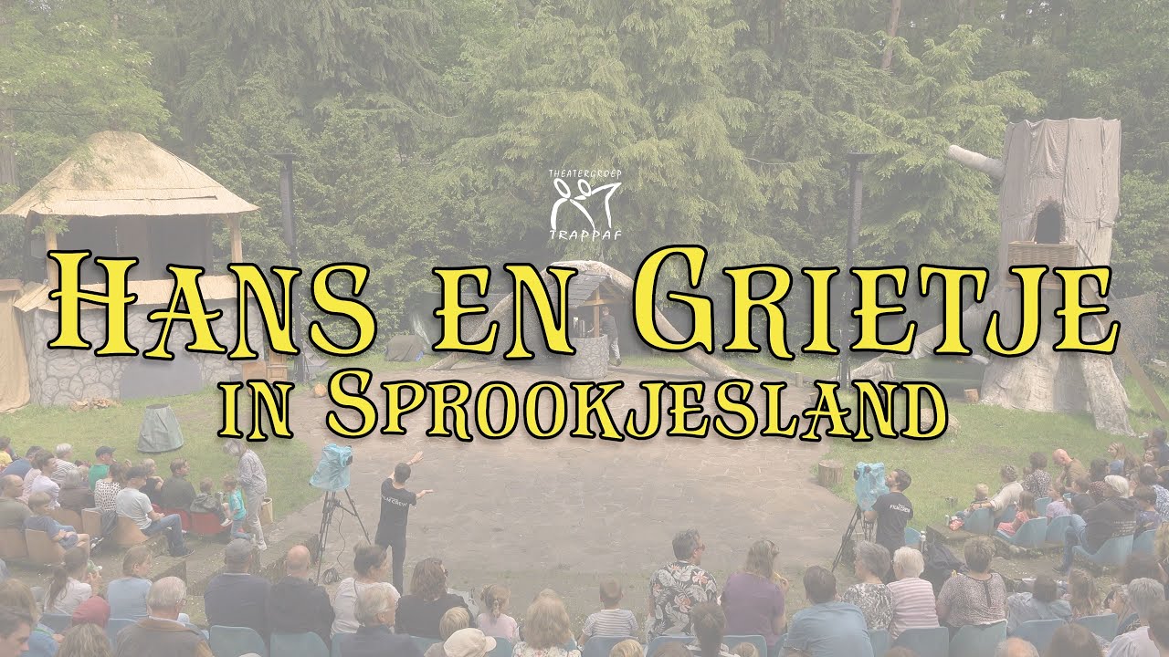 Theatergroep Trappaf 2024 - Hans en Grietje in Sprookjesland - Registratie