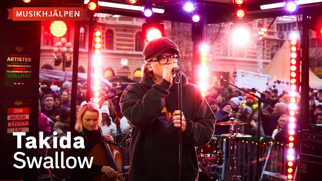 Takida - Swallow / Musikhjälpen 2024