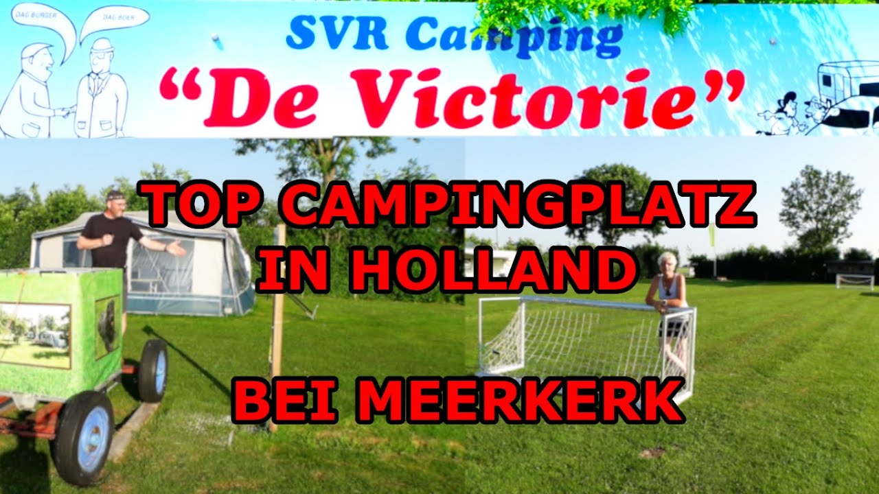 CAMPINGPLATZ „DE VICTORIE“ | SVR CAMPING | IM SÜDEM VON HOLLAND | VORSTELLUNG EINES TOP PLATZES