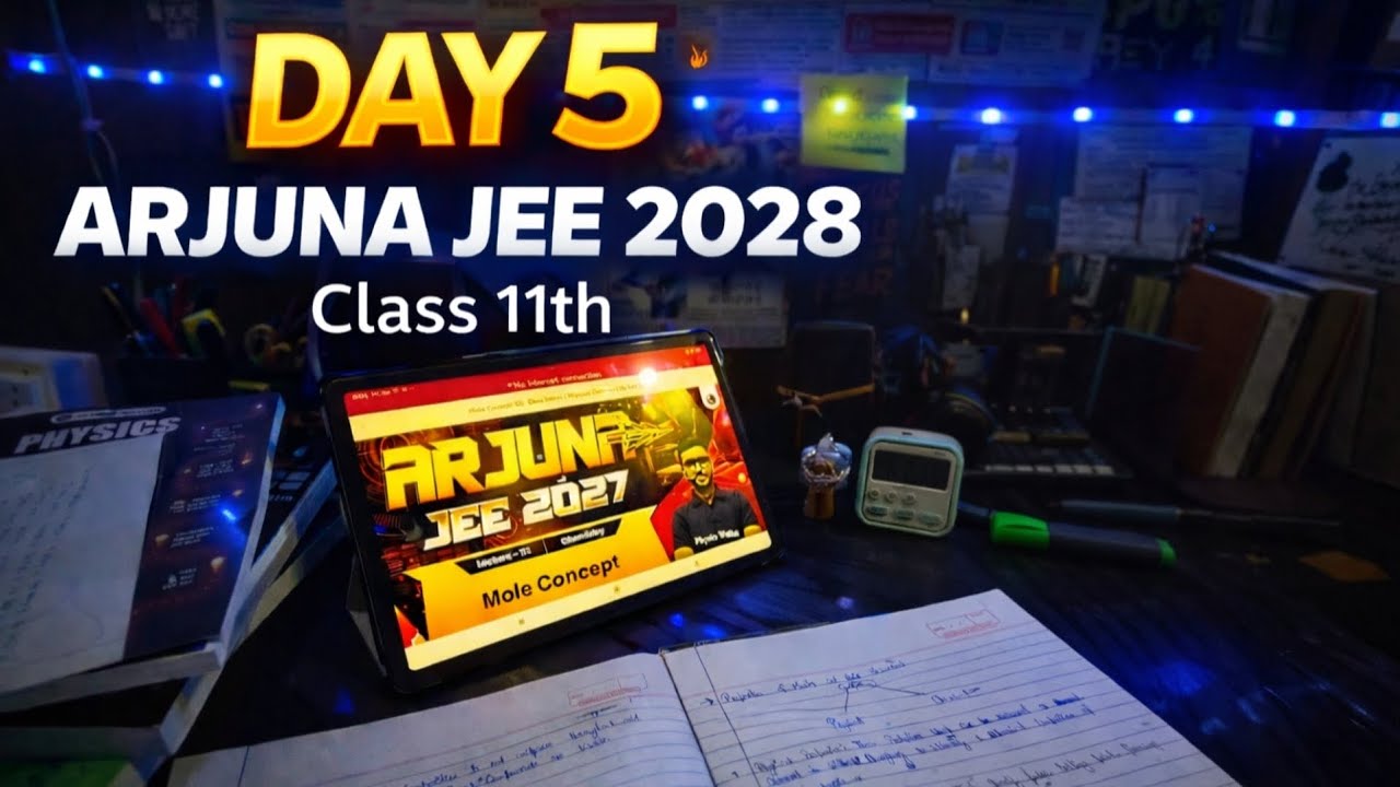 Day 5 ARJUNA JEE 2028 ASPIRANTS | CLASS 11TH  |STUDY VLOG 