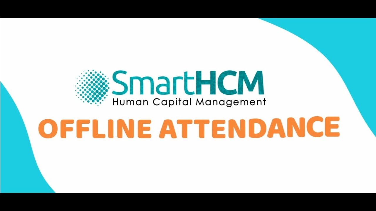 Offline Attendance with SmartHCM