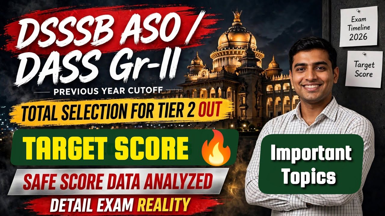 DSSSB ASO 2026 & DASS Grade-II Cut Off Analysis | Previous Year Cutoff, Vacancies & Safe Score