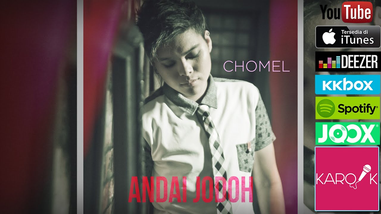 Chomel - Andai Jodoh (Official Lyrics Video)