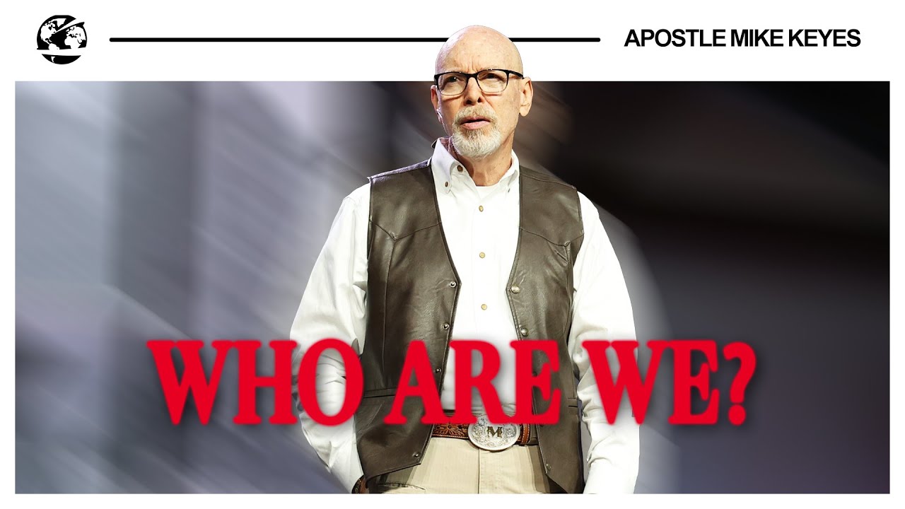 WHO ARE WE? by Rev Mike Keyes