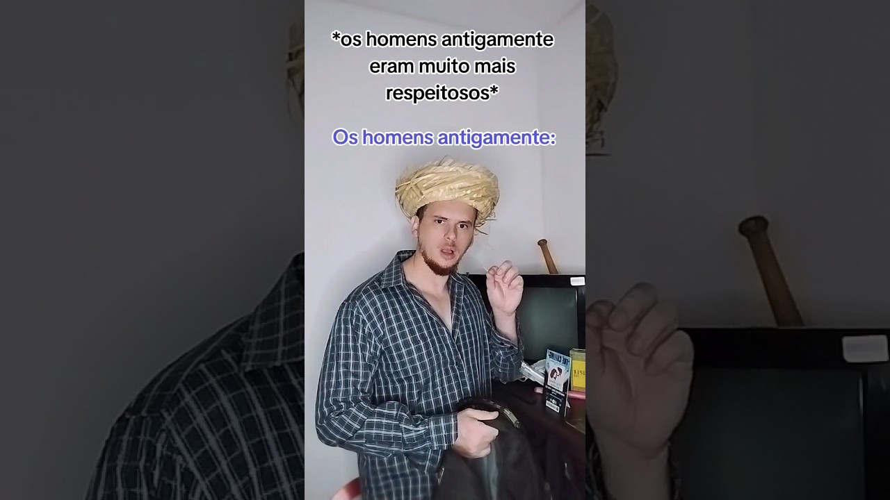 Homens antigamente eram mais respeitosos! #comedia #homem #antigos #passado #respeito #antigamente
