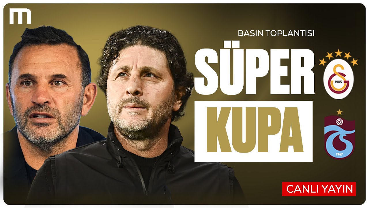 Turkcell Süper Kupa Galatasaray - Trabzonspor Maçı Ortak Basın Toplantısı