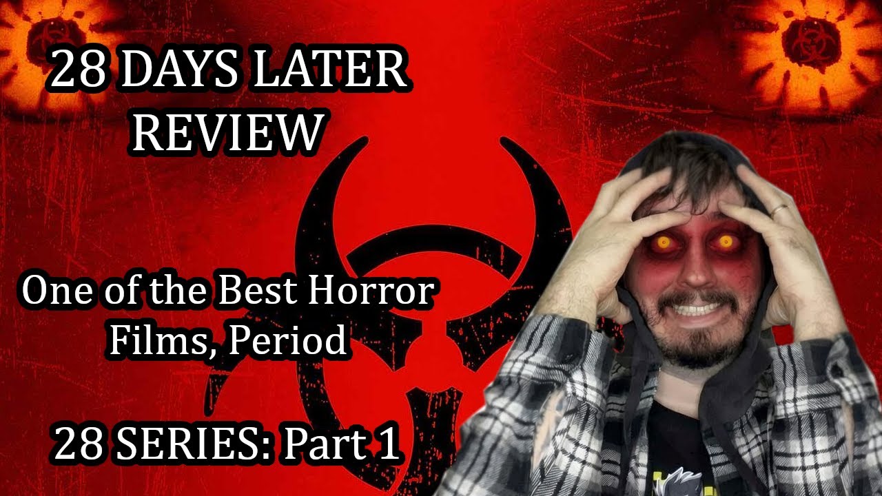 28 Days Later Review Series Part 1: Why This Classic Still Holds Up in 2026 & Bone Temple Hype!