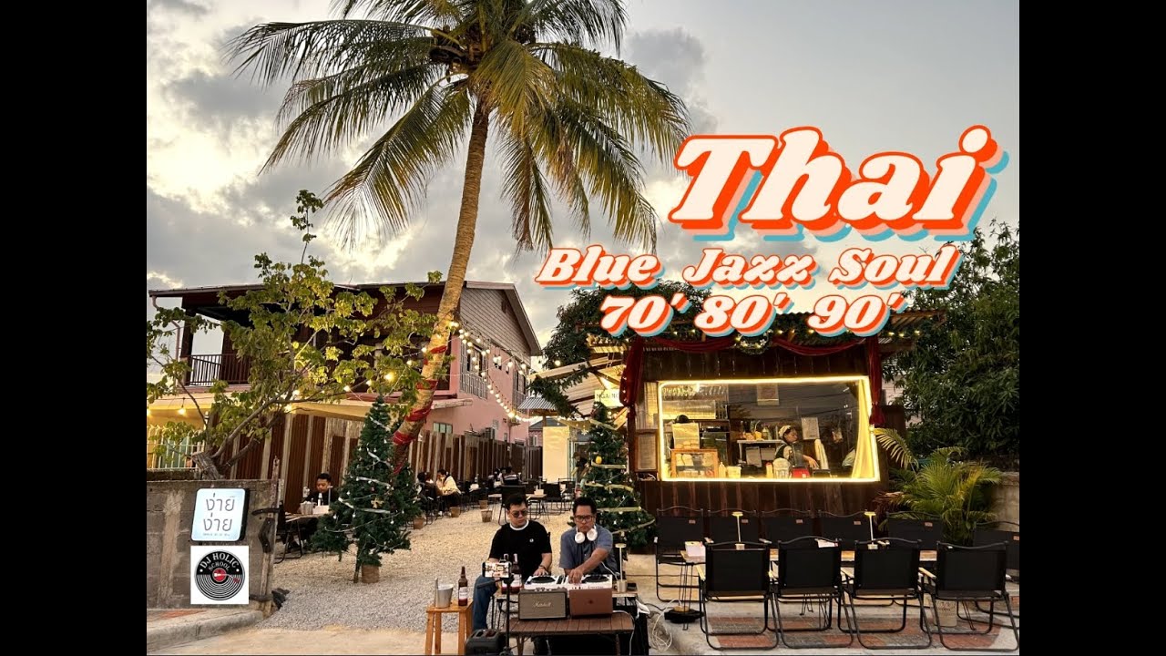 Thai Jazz Soul Blue @ ง่าย ง่าย by Dj MTF