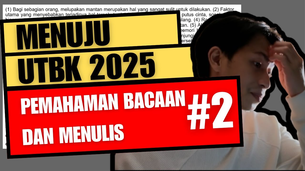 Pemahaman Bacaan dan Menulis #2   Menuju UTBK 2025