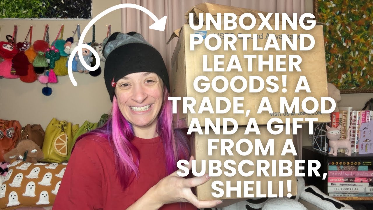 Распаковка товаров Portland Leather Goods! Обмен, модификация и набор подарков от подписчицы: Шелли!