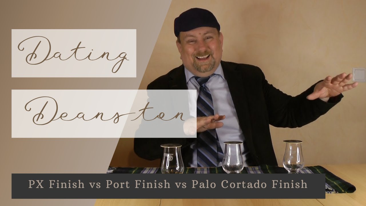 Dating Deanston: 10 Jahre PX Finish vs 20 Jahre Port Finish vs 1997/2019 Palo Cortado Finish
