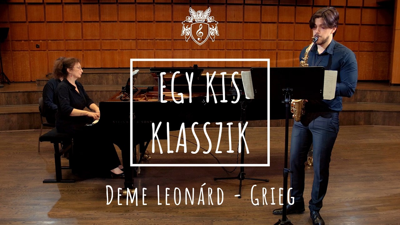 Egy kis klasszik | Deme Leonárd | Grieg - Sonata No. 3 for Violin and Piano in C Minor, Op. 45 - I.m