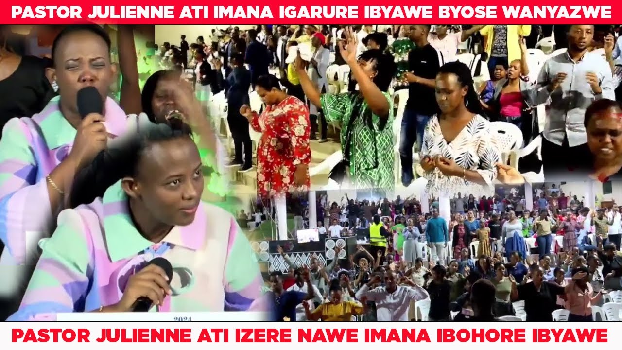 PASTOR JULIENNE ATI IMANA IGARURE IBYAWE BYOSE WANYAZWE 😭🙌ZERE NAWE IMANA IBOHORE IBYAWE BIBOSHYWE 