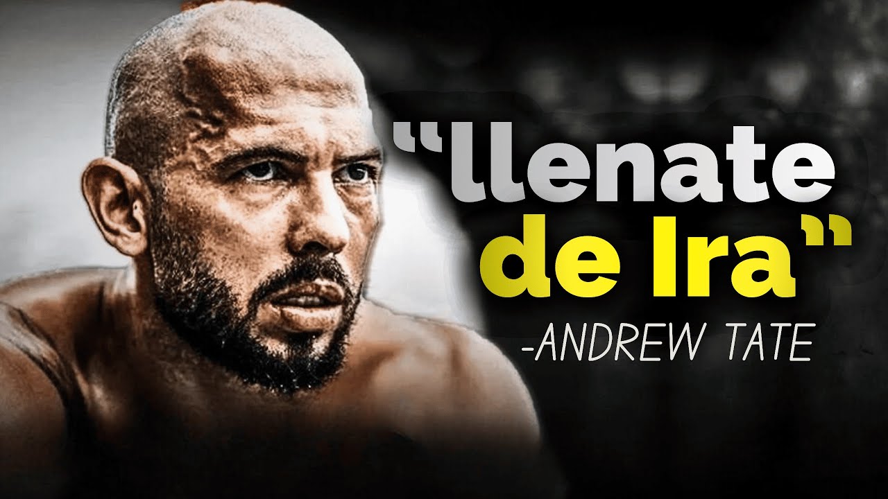 Debes estar lleno de IRA   discurso motivacional de andrew tate
