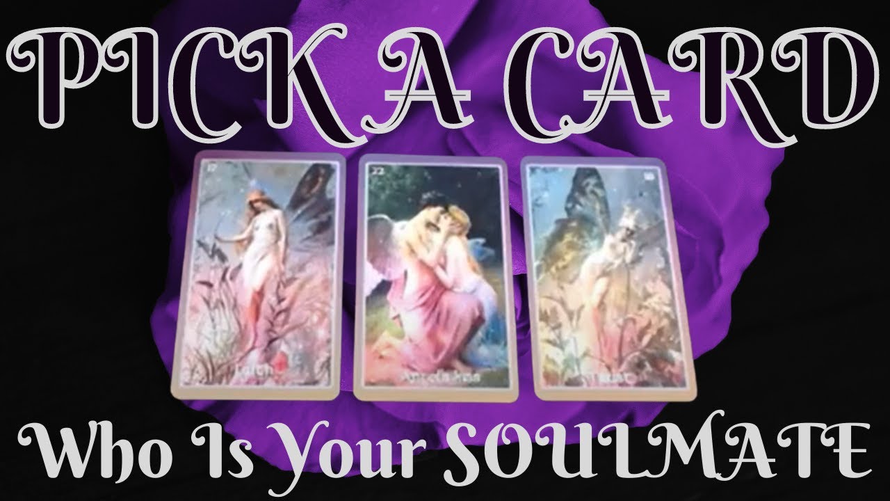 WHO IS YOUR SOULMATE?🔮PICK A CARD🔮