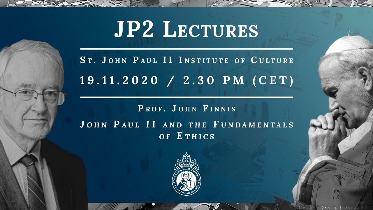 prof. John Finnis: John Paul II and the Fundamentals of Ethics