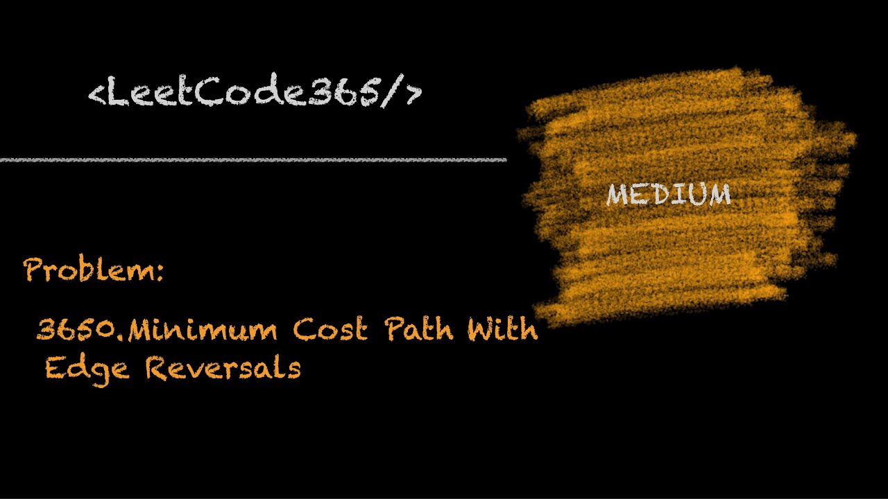 Minimum Cost Path With Edge Reversals | LeetCode 3650 - Python Solution