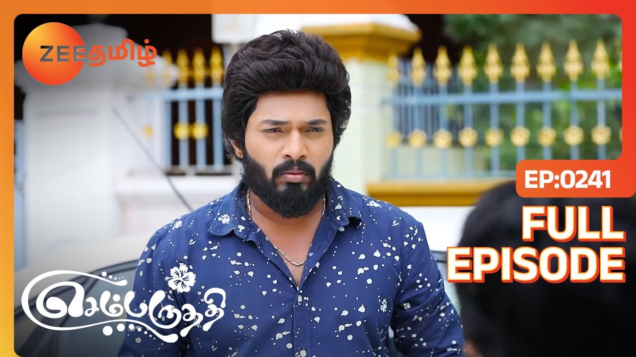 Parvathy காணாமல் போயிட்டாங்களா | Sembaruthi | Full Ep 241 | Zee Tamil | 23 Aug 18