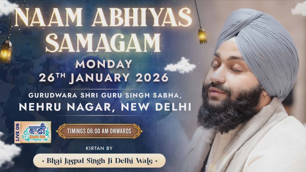 LIVE Naam Abhyaas Samagam | Bhai Jaspal SinghJi Delhi | Gurdwara Singh Sabha-Nehru Nagar | 26Jan2026