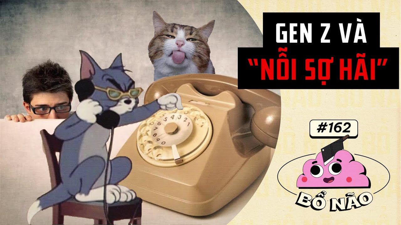 90% Gen Z Sợ Điều Này | Bổ Não #162
