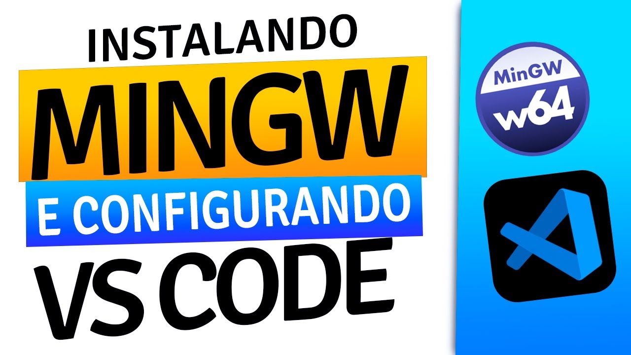 COMO INSTALAR (MINGW) E CONFIGURAR VSCODE PARA COMPILAR C++